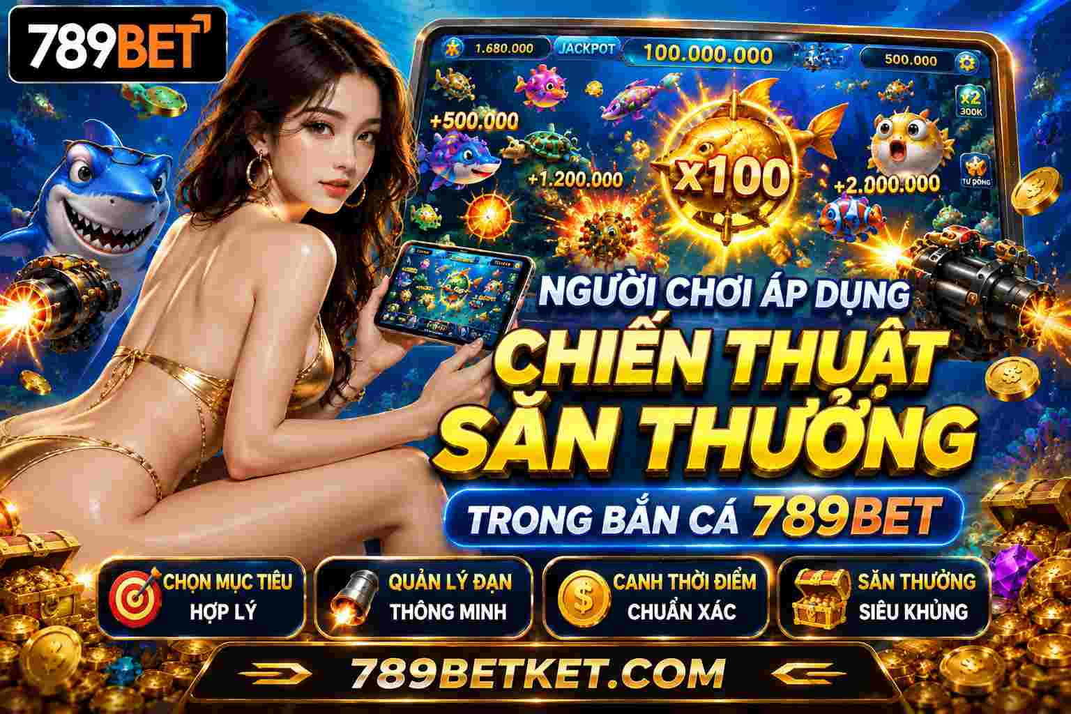 Người chơi áp dụng chiến thuật săn thưởng trong Bắn cá 789BET